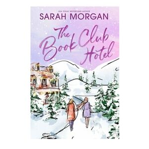 1/$7 or 2/$10 The Book Club Hotel Book  By: Sarah Morgan. Paperback